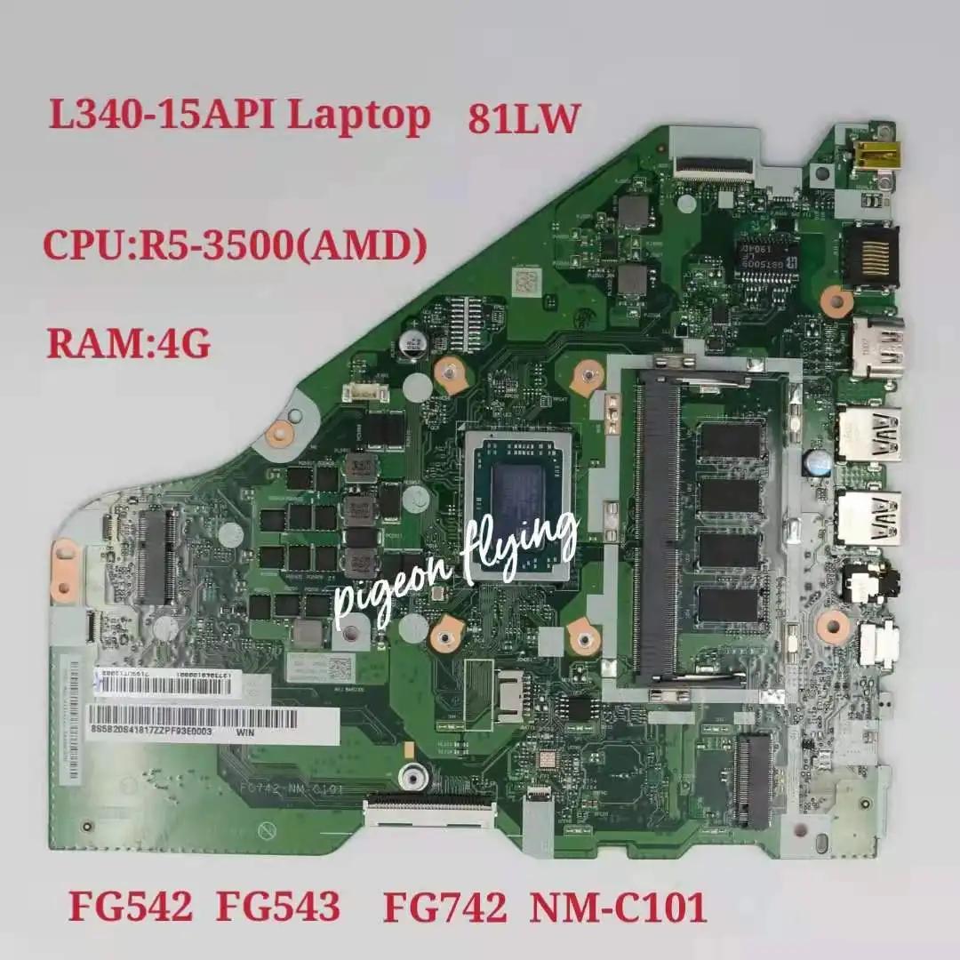 Ideapad L340-15API Ʈ  81LW CPU:R5-3500 AMD RAM:4G NM-C101 FRU:5B20S41817 100% ׽Ʈ OK